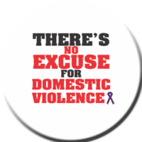 There's NO Excuse For Domestic Violence - Button