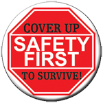 SAFETY FIRST COVER UP TO SURVIVE! - Button