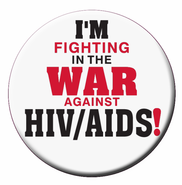 I'M FIGHTING IN THE WAR AGAINST HIV/AIDS! - Button
