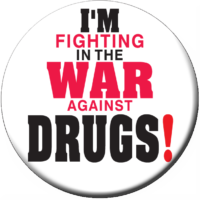 I'M FIGHTING IN THE WAR AGAINST DRUGS! - Button