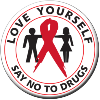 "LOVE YOURSELF...SAY NO TO DRUGS!"  Awareness Button