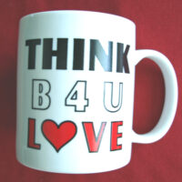 THINK B4U LOVE - Mug