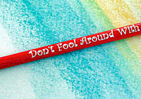 DON'T BE A FOOL-Pencils